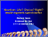 Abortion - Life, Right, Choice?- Secular Arguments Against Abortion