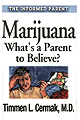 Marijuana - What's a Parent to Believe?