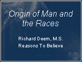 Origin of Man and the Races