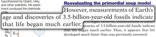 However, measurements of Earth's age and discoveries of 3.5-billion-year-old fossils indicate that life began much earlier.