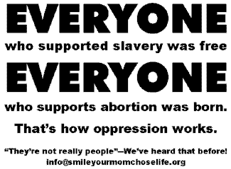 EVERYONE who supported abortion was free...